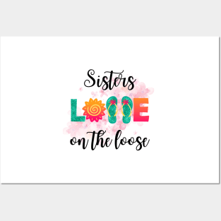 Sister's on the loose - Sister's holiday Posters and Art